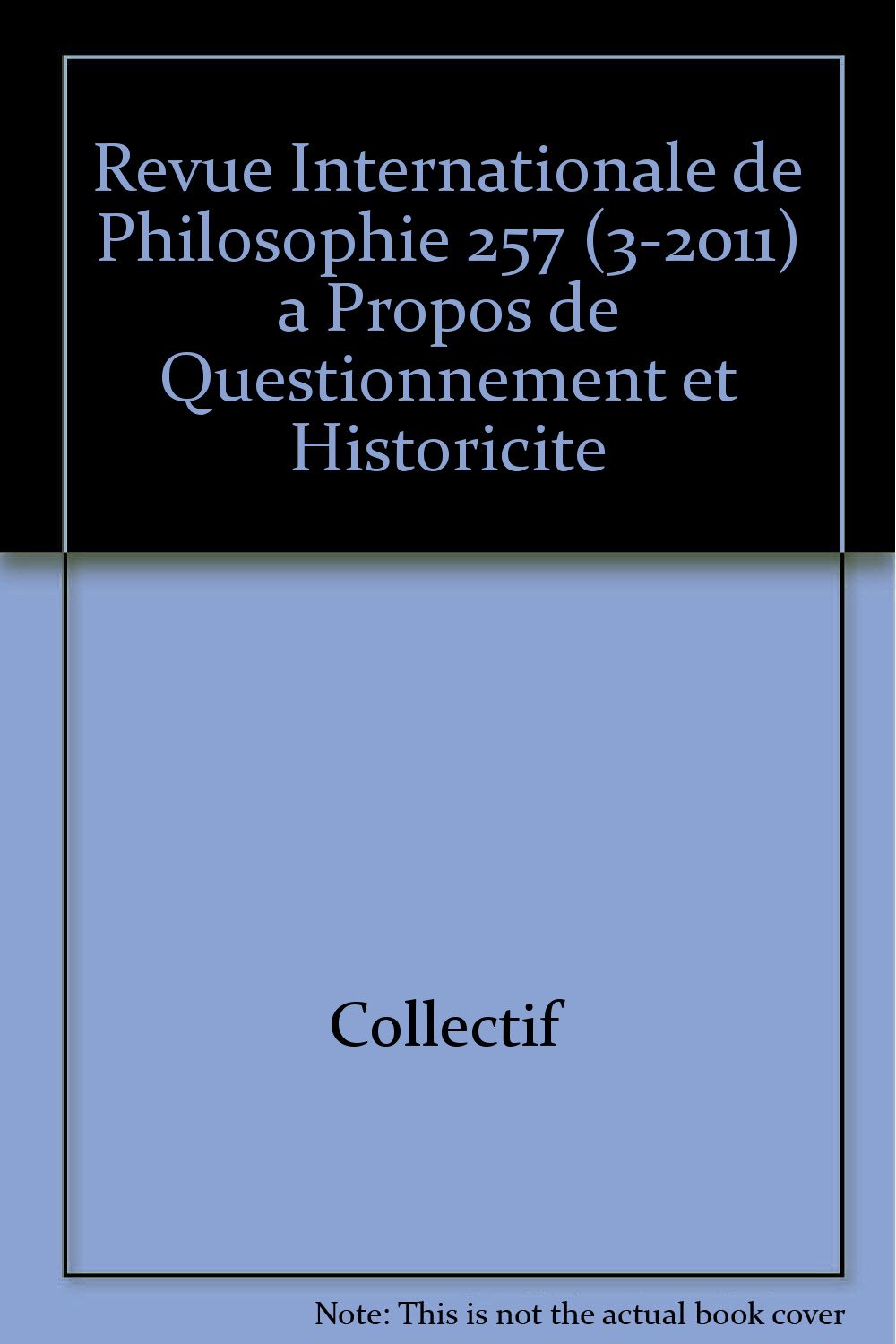 À propos de Questionnement et Historicité (RIP 257 2011/3) Books