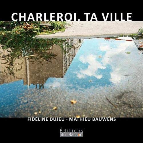 Charleroi, ta ville book