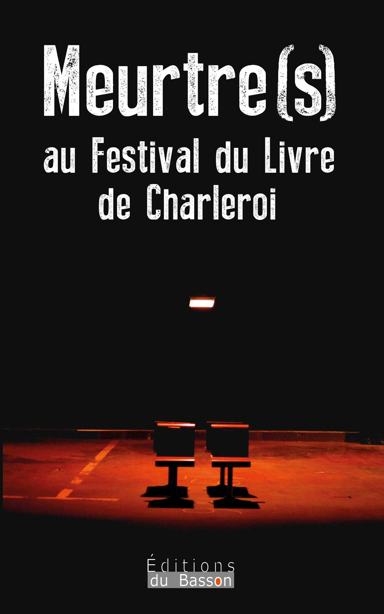 MEURTRE(S) AU FESTIVAL DU LIVRE DE CHARLEROI Contemporary literature