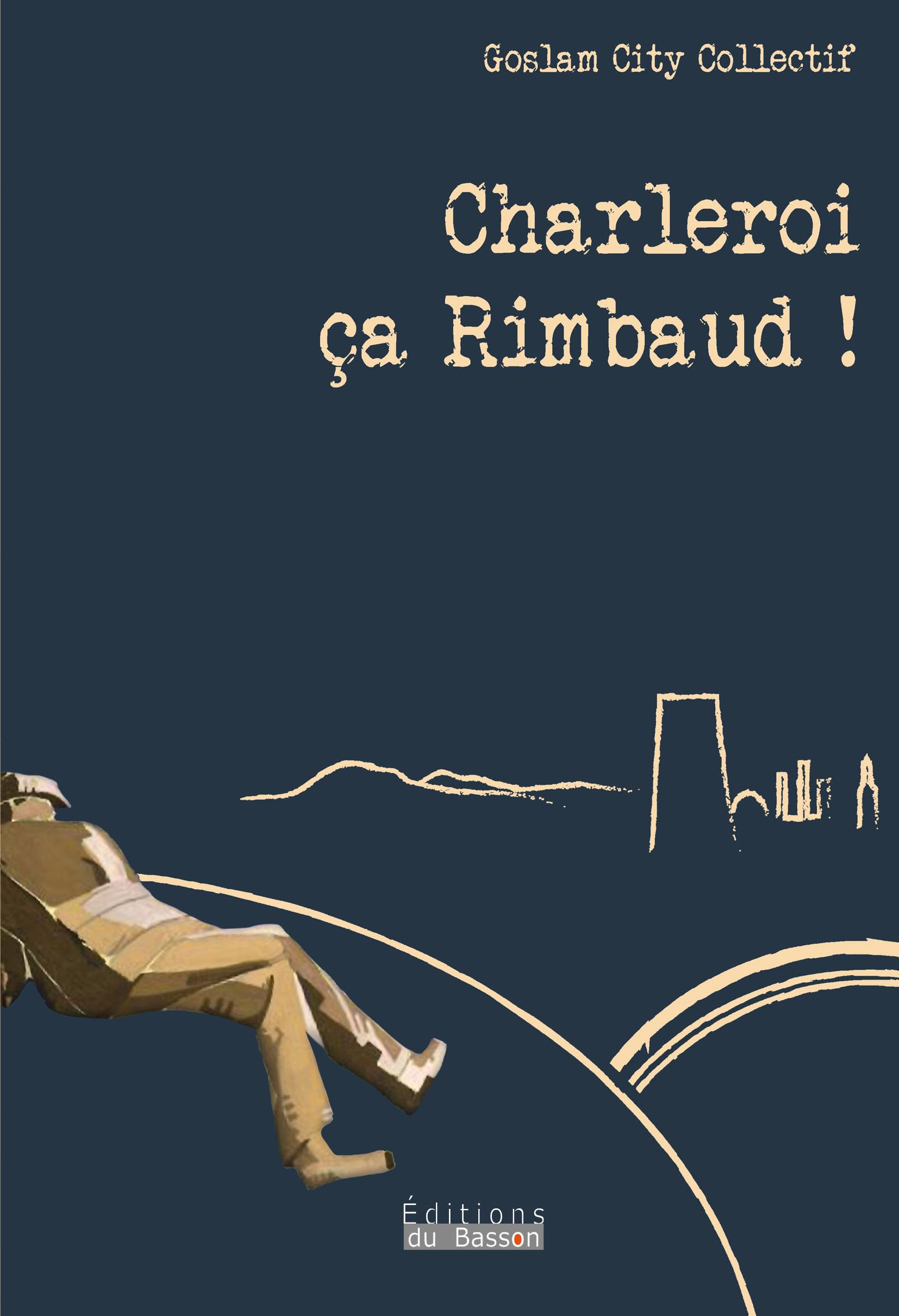 Charleroi, ça Rimbaud ! book
