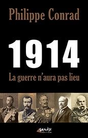 1914 : la guerre n'aura pas lieu Politics & History