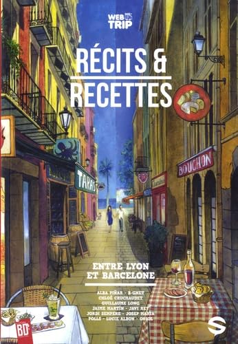 WEBTRIP T03 RECITS ET RECETTES: Entre Lyon et Barcelone Manga
