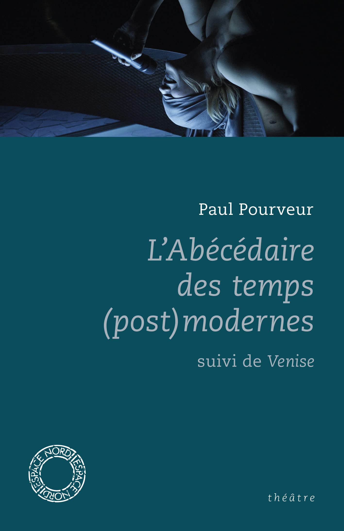 L'abécédaire des temps (post)modernes: Suivi de Venise book