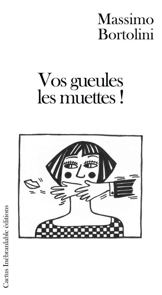 Product Image: VOS GUEULES LES MUETTES!
