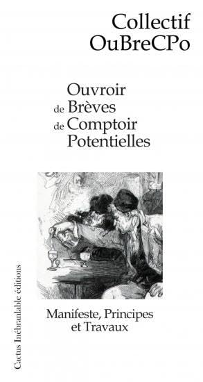 OUVROIR DE BREVES DE COMPTOIR POTENTIELLES : MANIFESTE, PRINCIPES ET TRAVAUX book