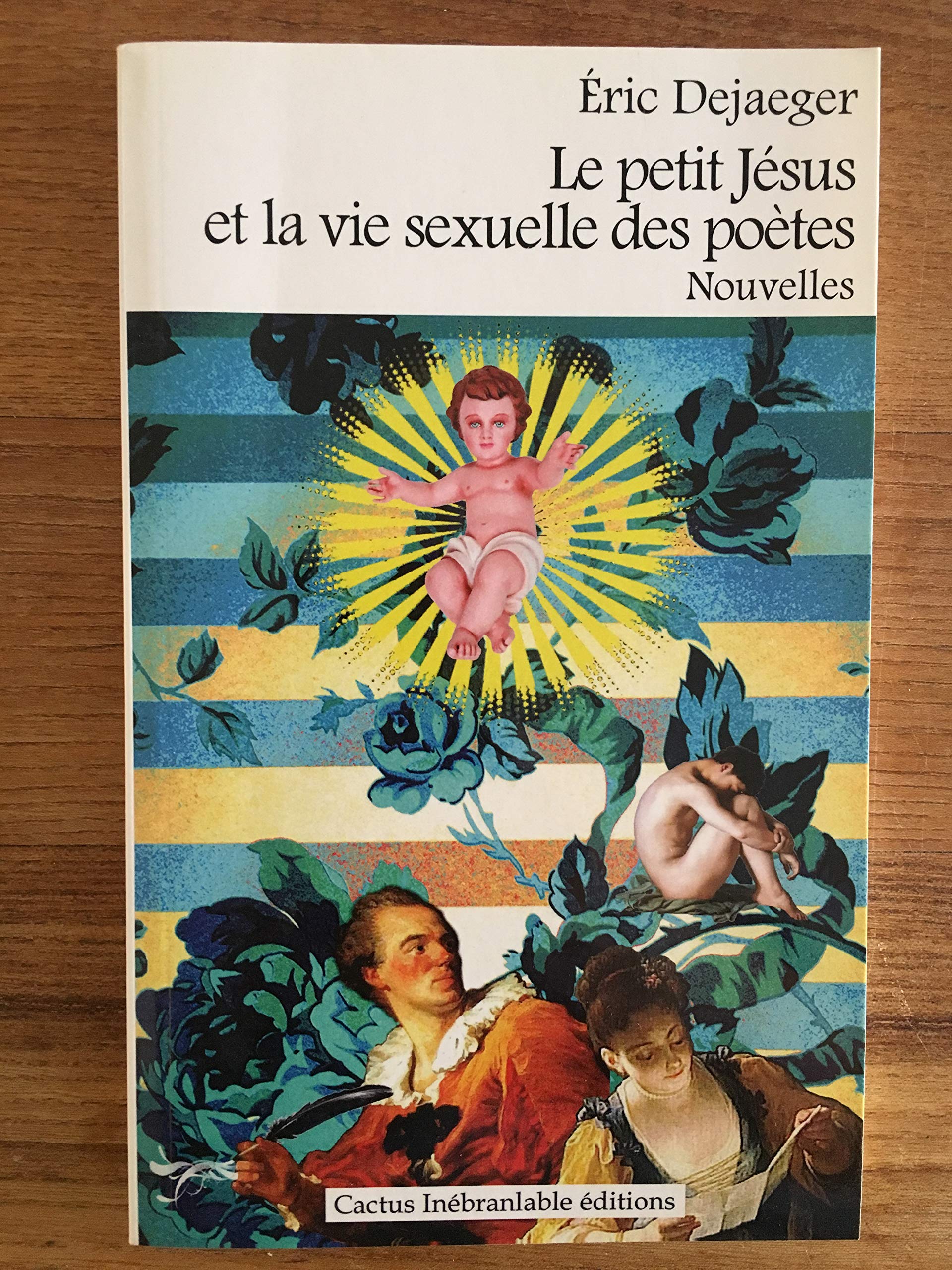 LE PETIT JESUS ET LA VIE SEXUELLE DES POETES book