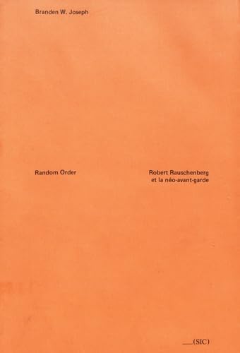 Random Order: Robert Rauschenberg et la néo-avant-garde book