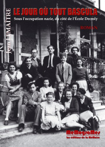 Le jour où tout bascula : sous l'occupation nazie, du côté de l'Ecole Decroly book