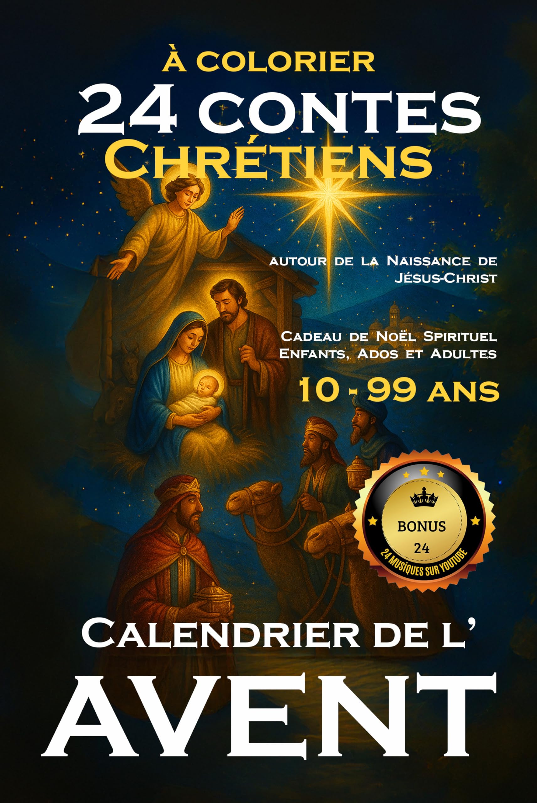 Calendrier de l'Avent 24 Contes Chrétiens à Colorier autour de la Naissance de Jésus-Christ: Cadeau de Noël Spirituel pour Enfants, Ados et Adultes 10-99ans book