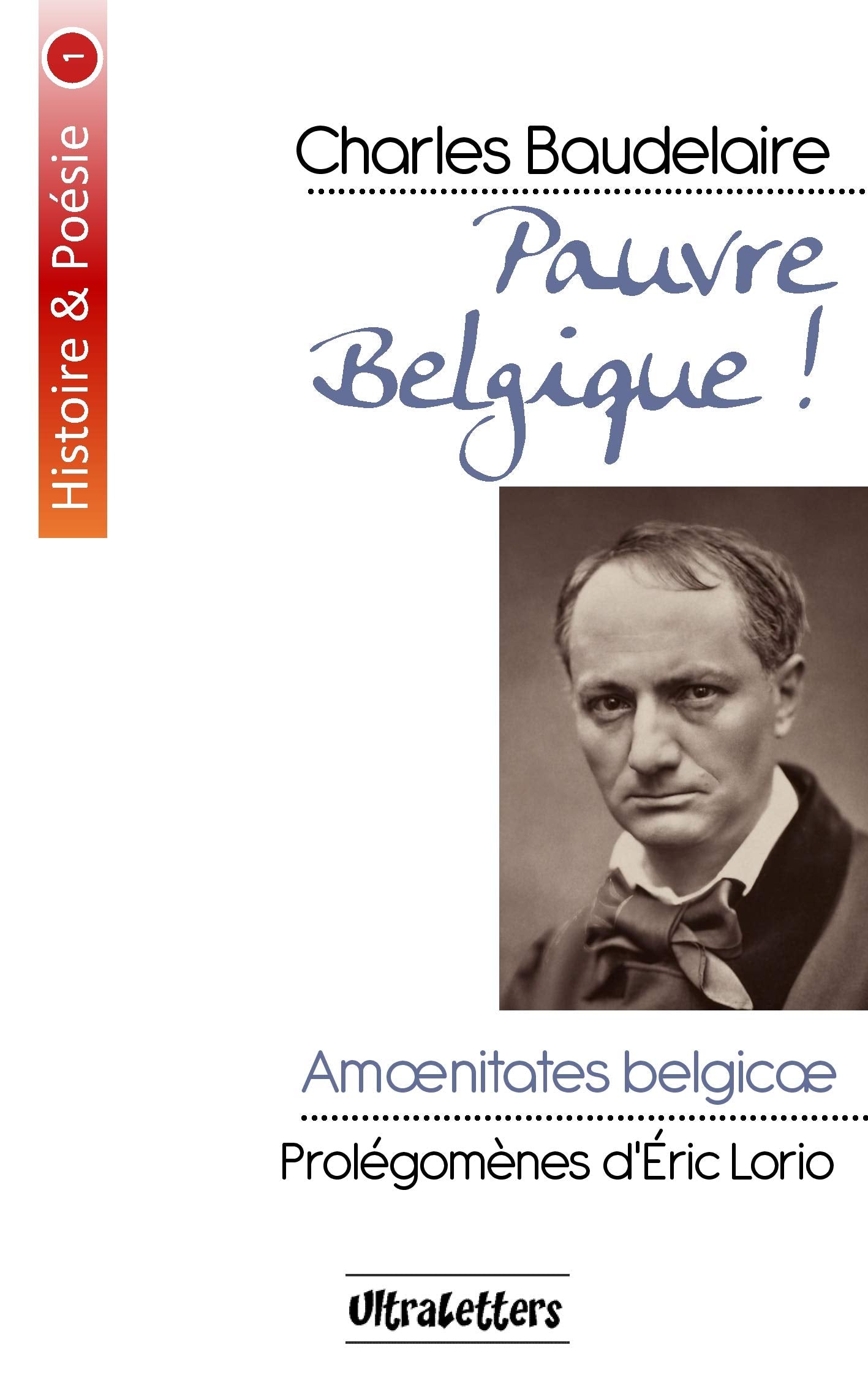 Pauvre Belgique !: Am¿nitates Belgicæ Poetry