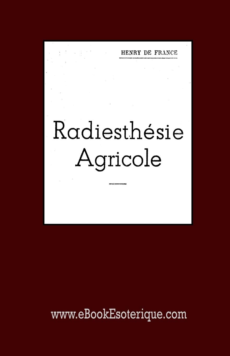 Radiesthésie Agricole: L'art du sourcier en agriculture book
