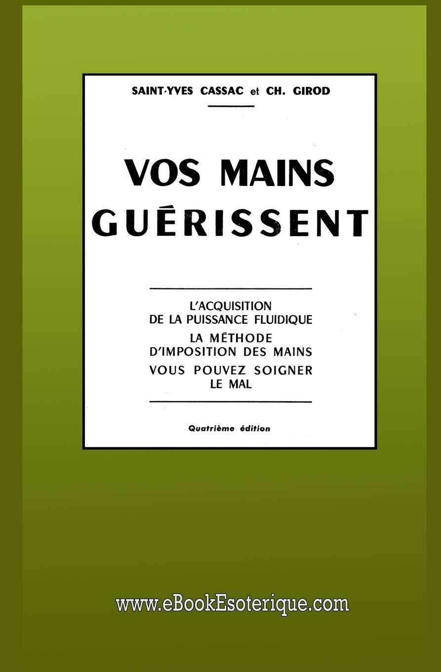 Vos mains guérissent: Acquisition de la puissance fluidique book