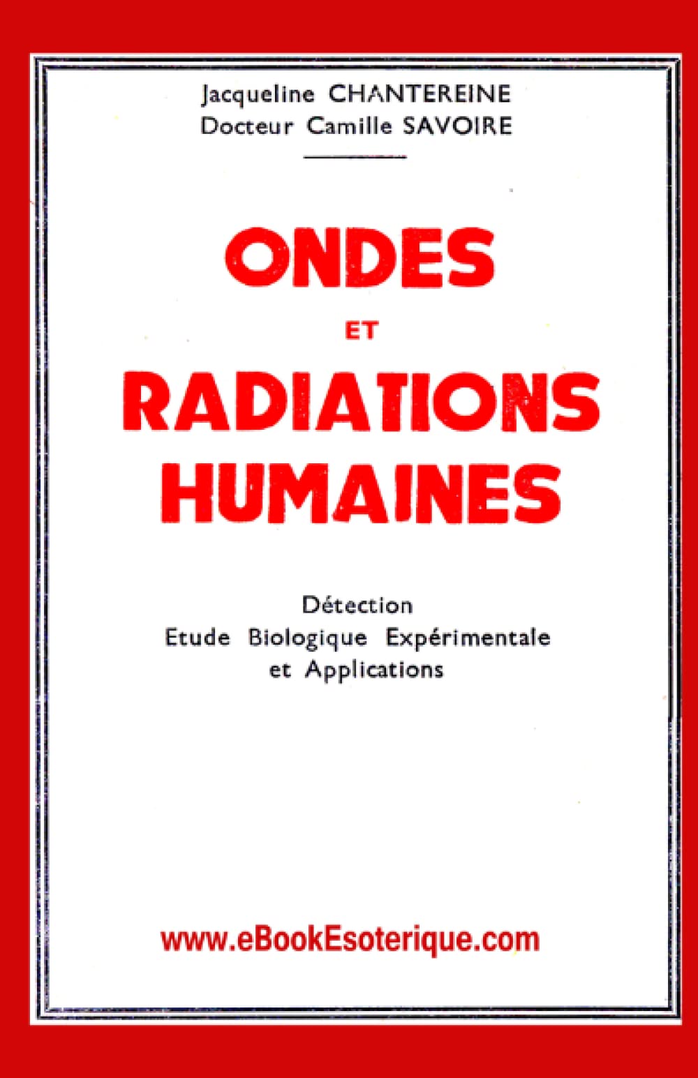 Ondes et Radiations Humaines: Détection - Etude Biologique Expérimentale et Applications book