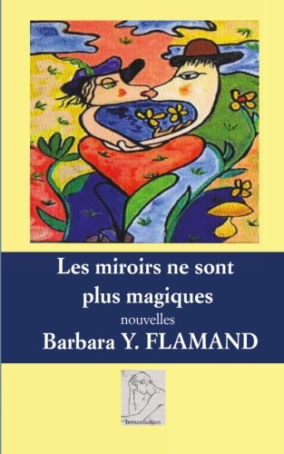 Les miroirs ne sont plus magiques: nouvelles book