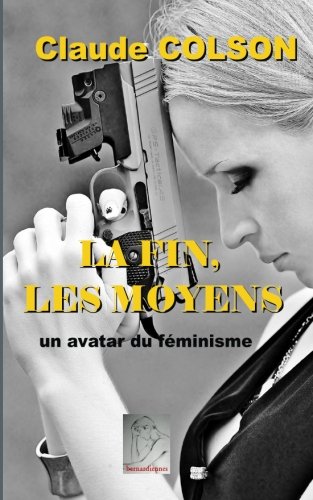 La fin, les moyens: un avatar du féminisme International