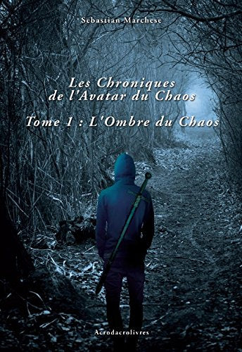 Les Chroniques de l'Avatar du Chaos : 1. l'Ombre du Chaos book