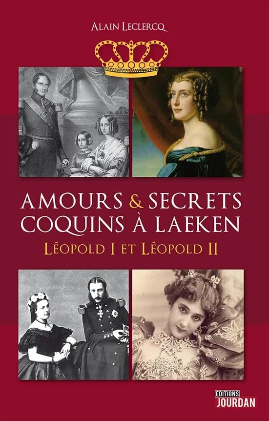 Amours et secrêts coquins à Laeken - tome 01 Léopold I et Léopold II: 01 Books