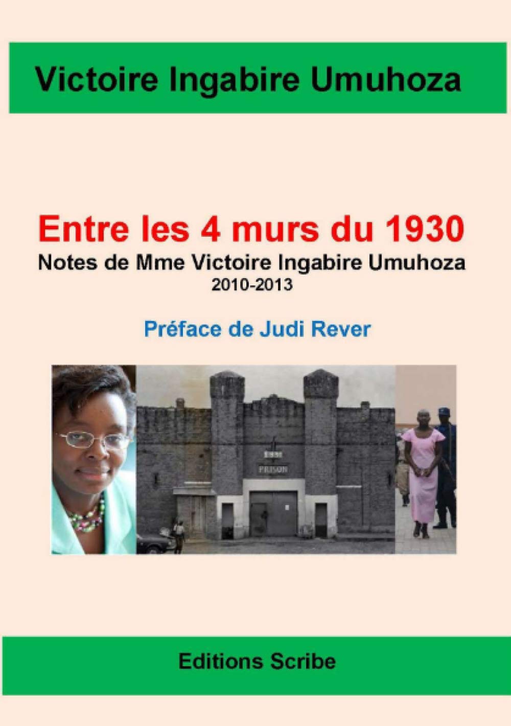 Entre les 4 murs du 1930: Notes de Mme Victoire Ingabire Umuhoza 2010-2013 book