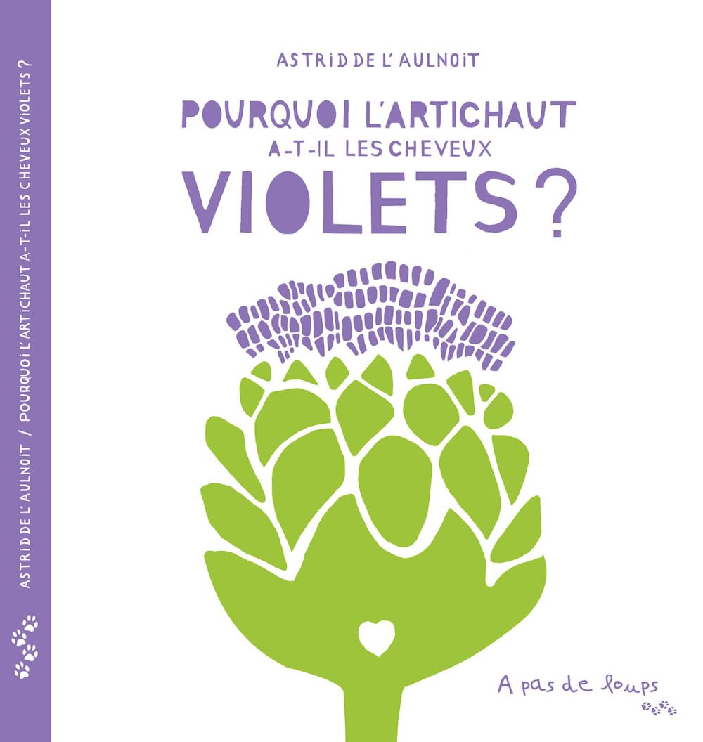 Pourquoi l'artichaut a-t-il les cheveux violets ? book