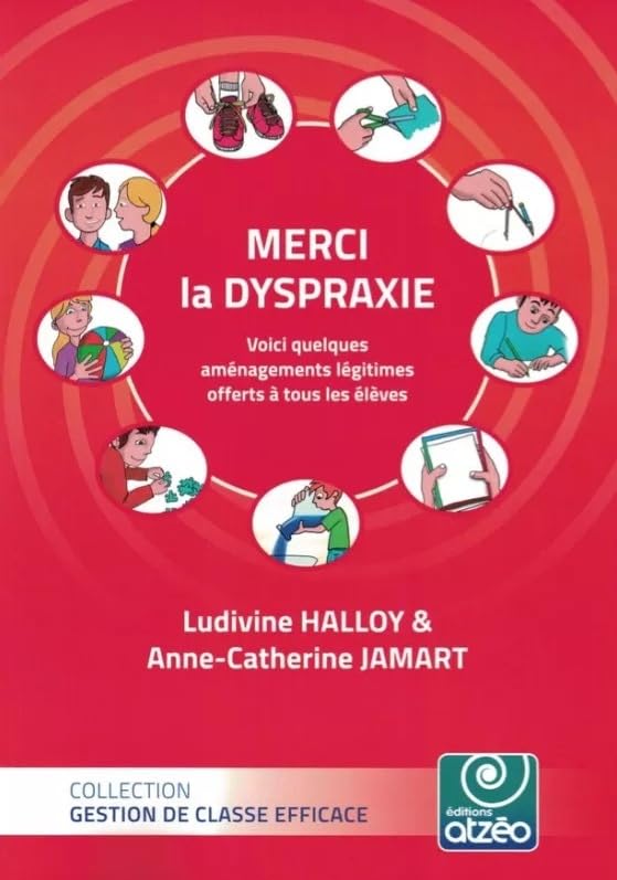 MERCI LA DYSPRAXIE: Voici quelques aménagements légitimes offerts à tous les élèves Non-fiction