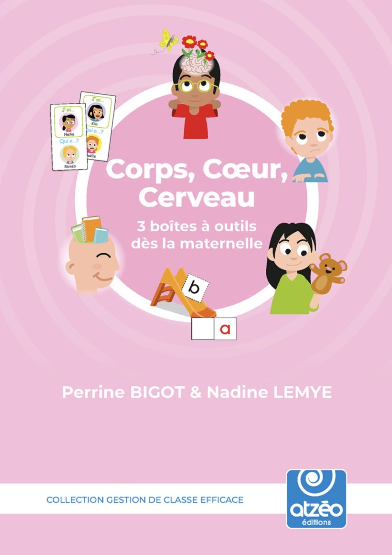 Corps, coeur, cerveau: 3 boîtes à outils dès la maternelle book