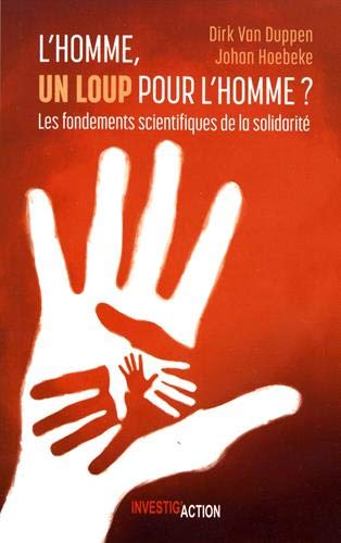 L'homme, un loup pour l'homme ? : les fondements scientifiques de la solidarité Books