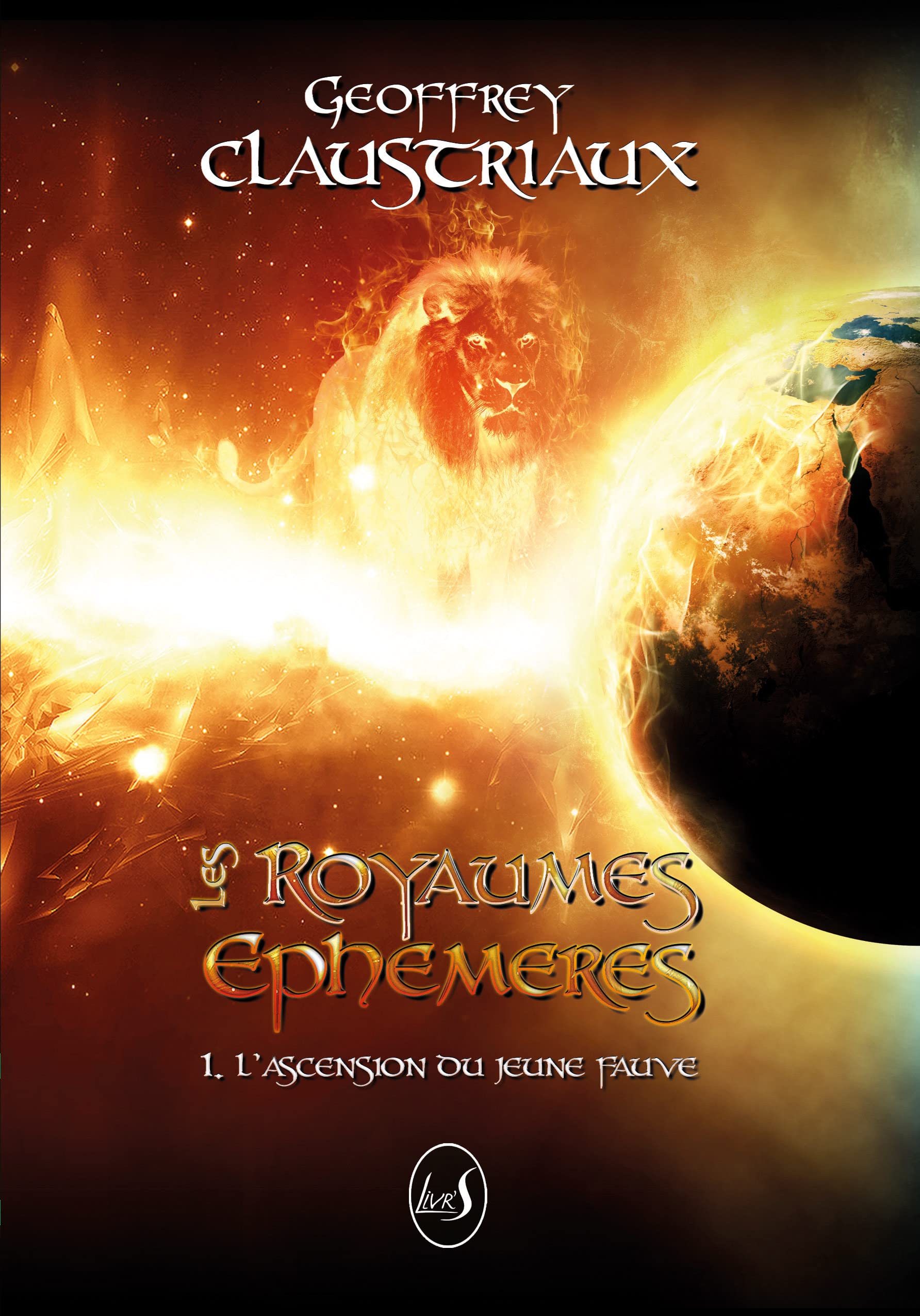 Les Royaumes Ephémères: Tome 1 : L'Ascension du jeune fauve Books