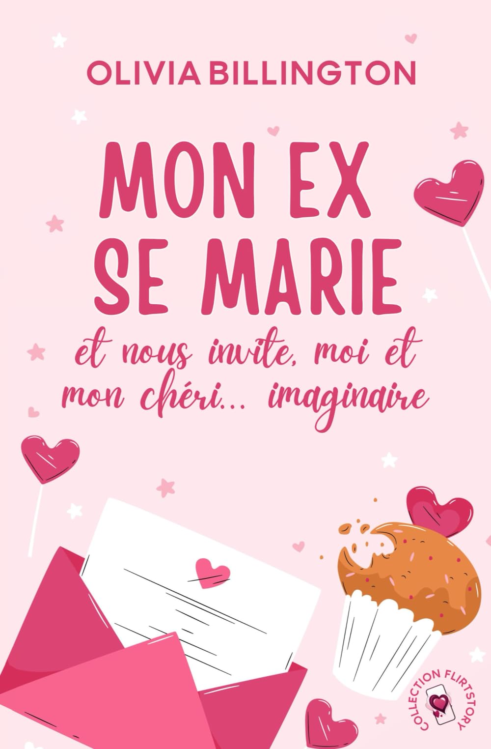 Mon ex se marie et nous invite, moi et mon chéri... imaginaire (Collection FlirtStory) Humour & Satire