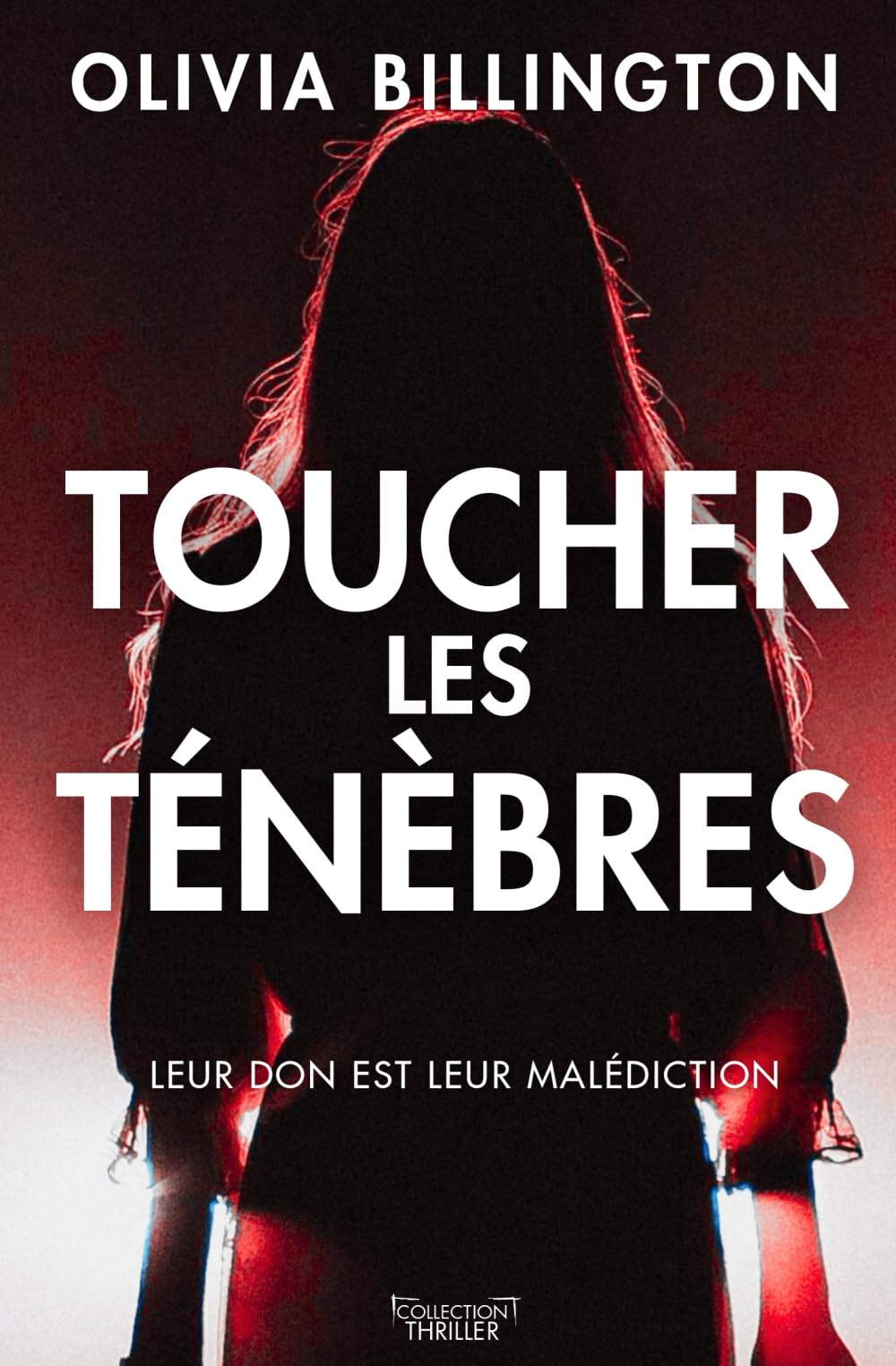 Toucher les ténèbres (Collection Thriller) Suspense & Thrillers