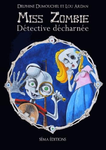 Miss Zombie, détective décharnée Books