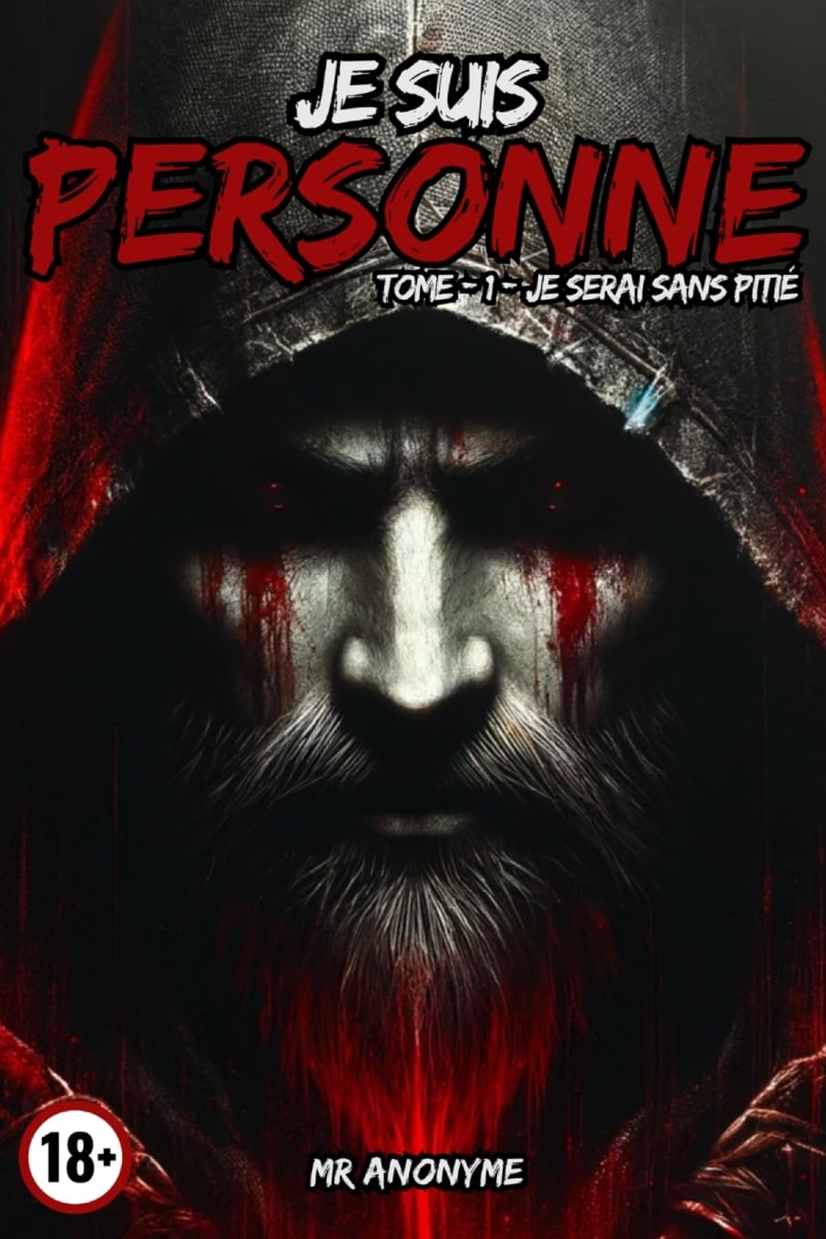 Je suis Personne: Tome 1 - Je serai sans pitié book