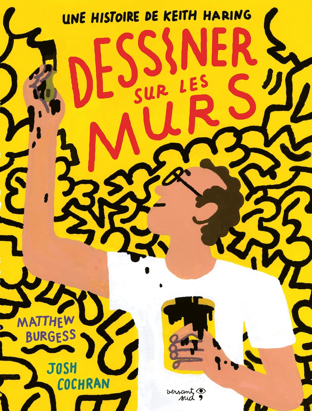Dessiner sur les murs. Une histoire de Keith Haring Children's books