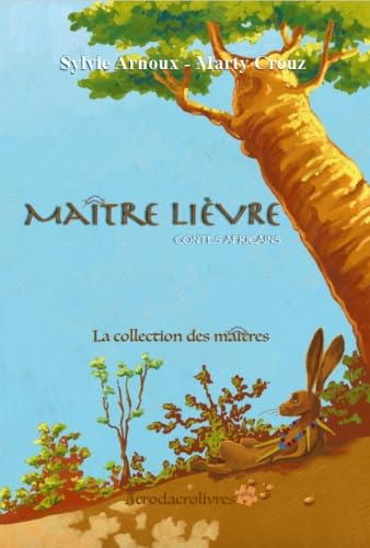 Maitre Lievre - Contes Africains book