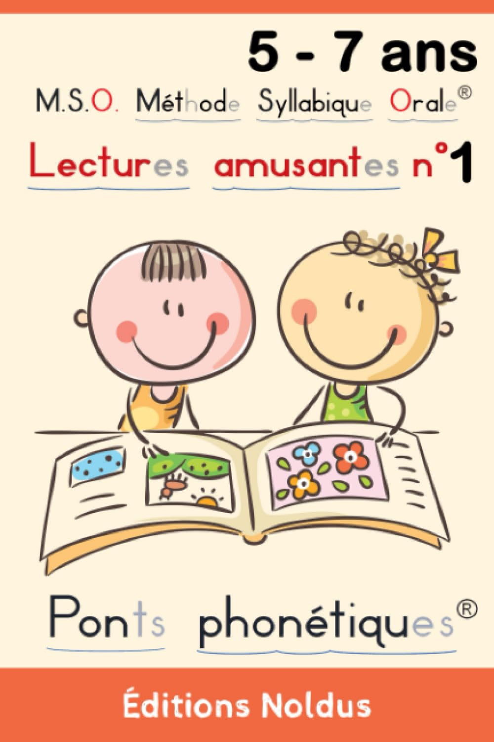 M.S.O. Méthode Syllabique Orale® Lectures amusantes n° 1 avec ponts phonétiques® 5-7ans adapté DYS livre de lectures: Offrez à votre enfant la ... vocabulaire dans une multitude de domaines. book