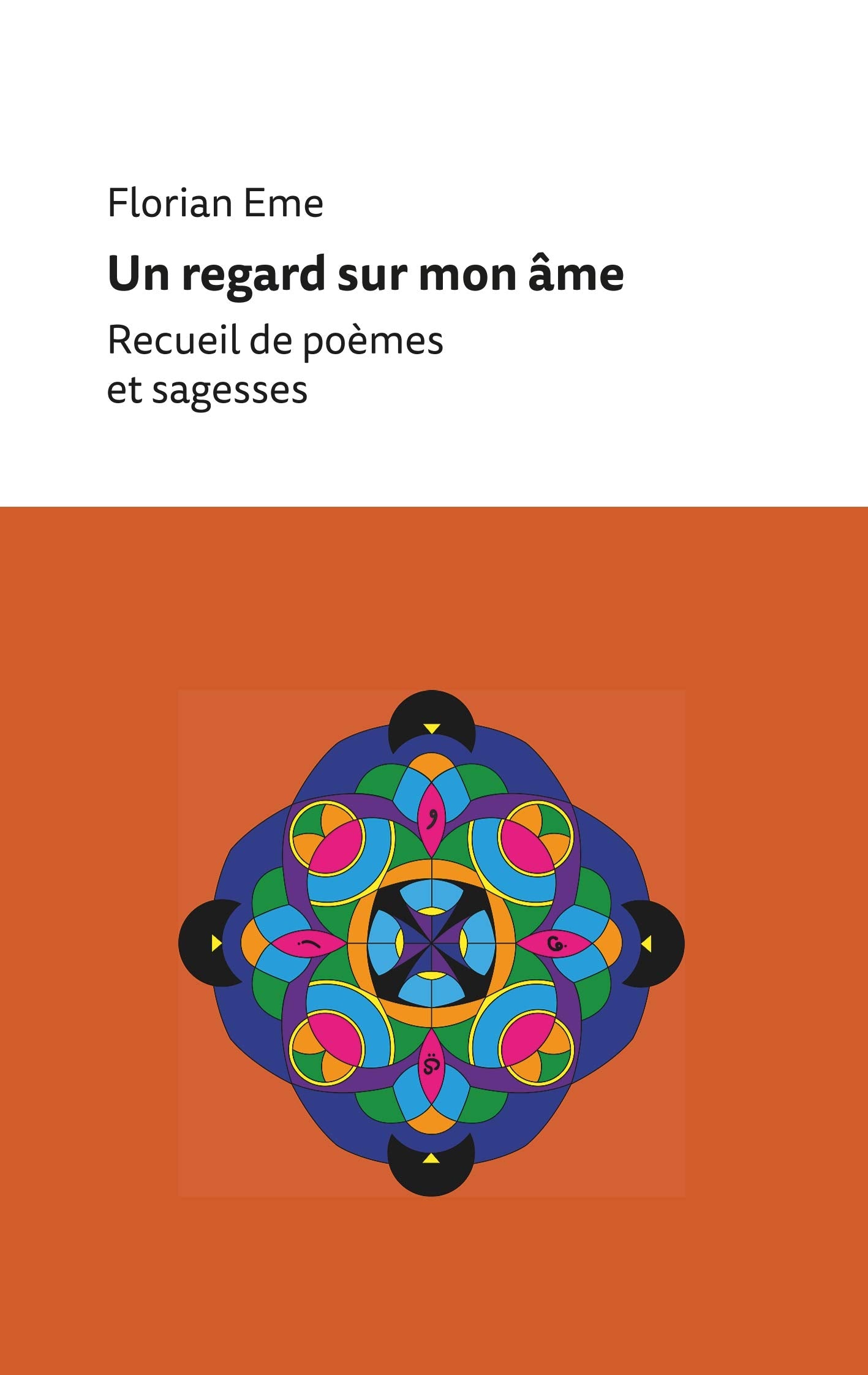 Un regard sur mon âme: Recueil de poèmes et sagesses Poetry