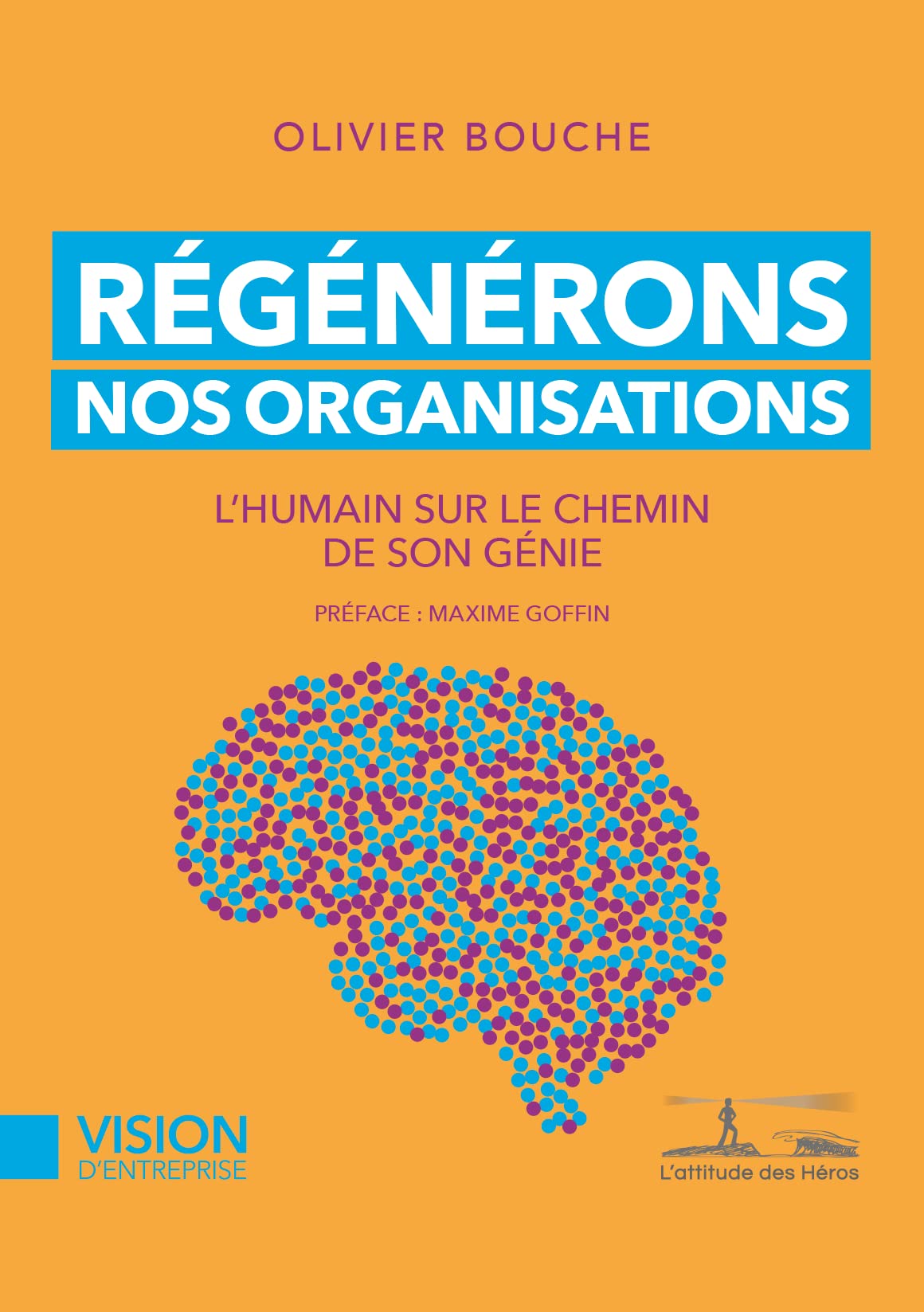 Régénérons nos Organisations : l'Humain sur le Chemin de son Génie book