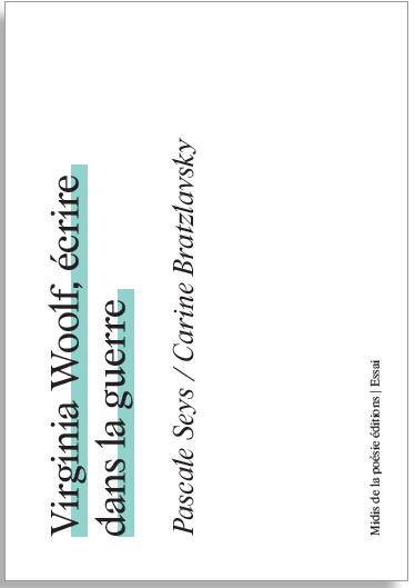 Virginia Woolf, écrire dans la guerre Essays & Short Stories