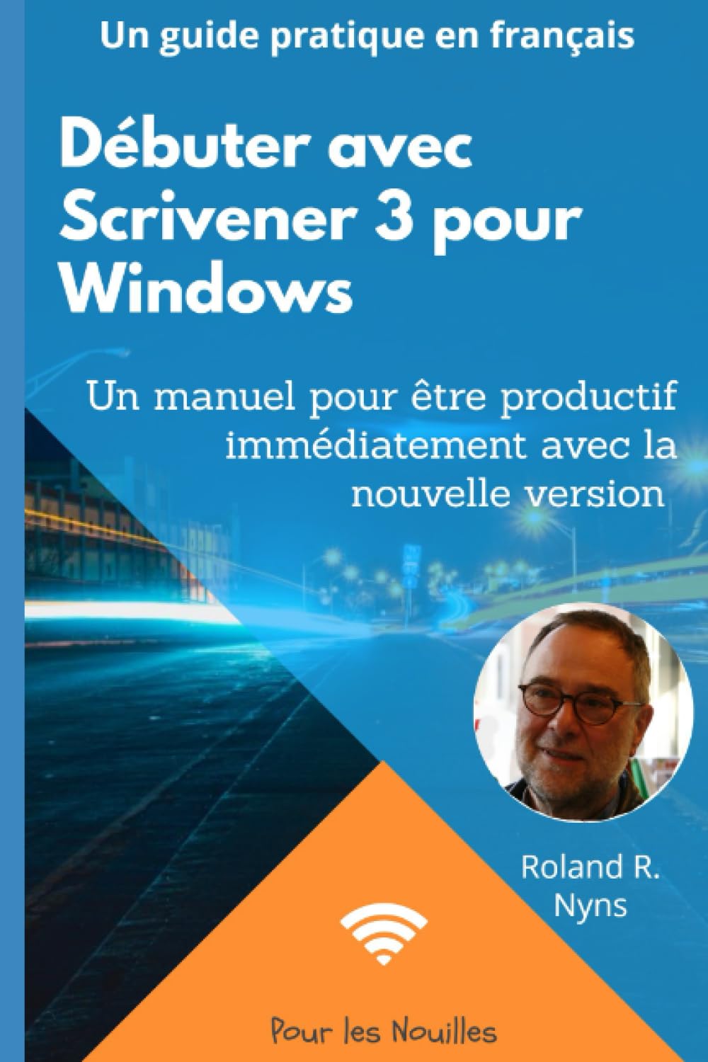 Débuter avec Scrivener3 pour Windows: Pour les Nouilles book