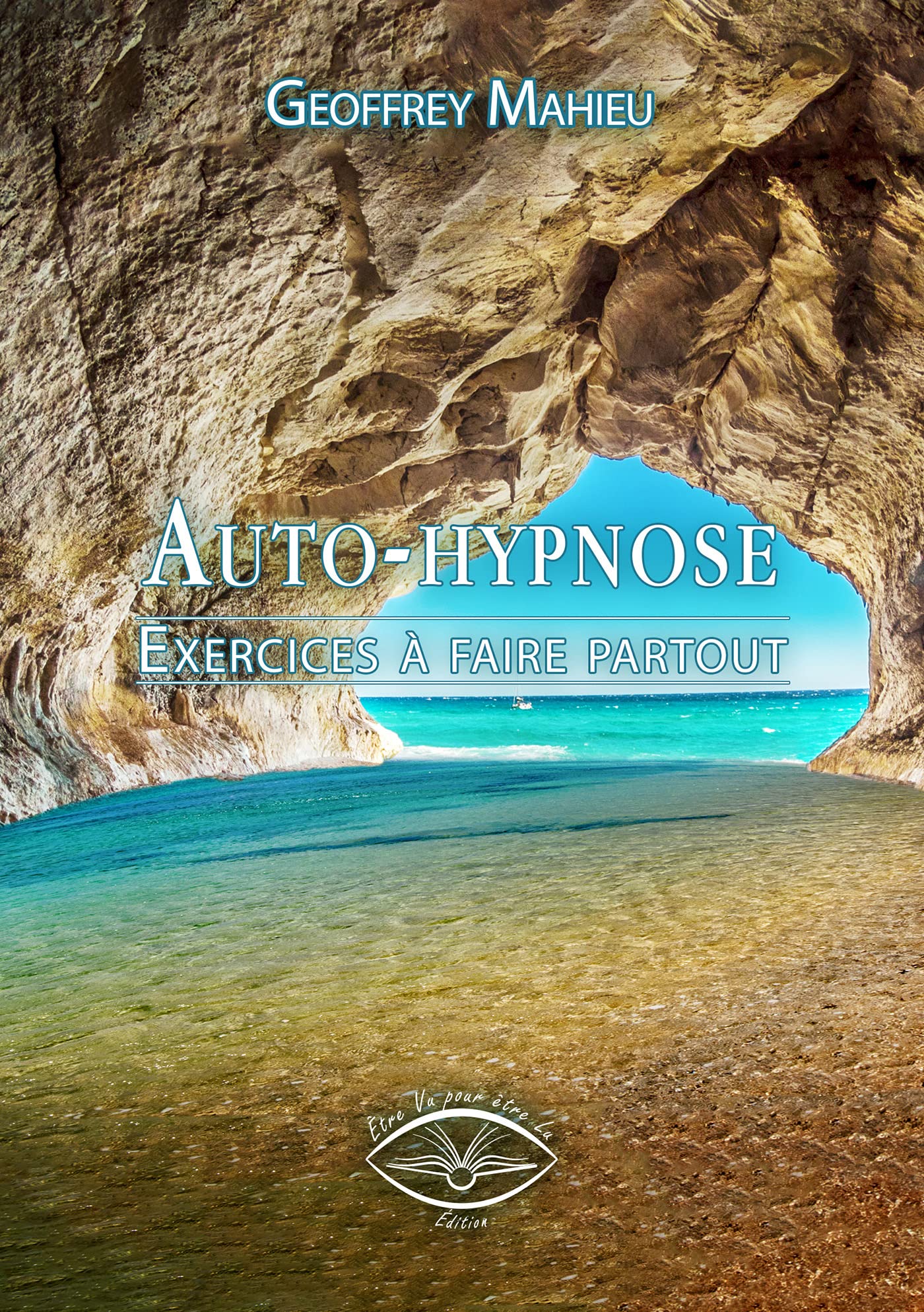 Auto-hypnose: Exercices à faire partout Books