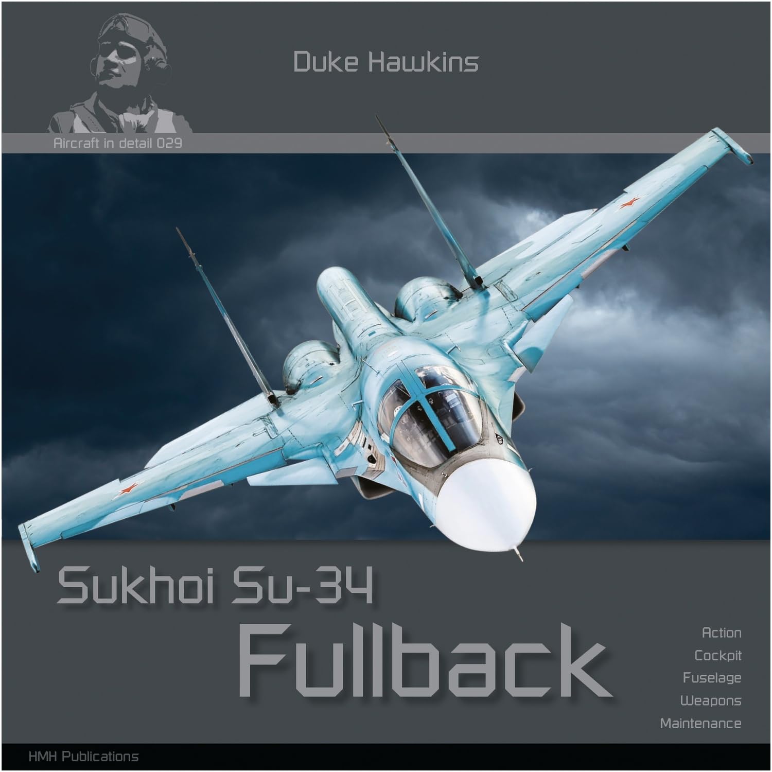 Sukhoi Su-34 Fullback: Aircraft in Detail (Duke Hawkins, 29) Politics & History