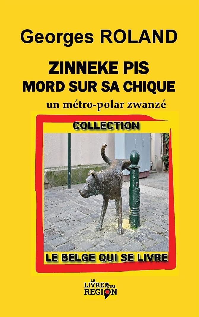Zinneke Pis Mord sur sa chique: Un métro-polar zwanzé book