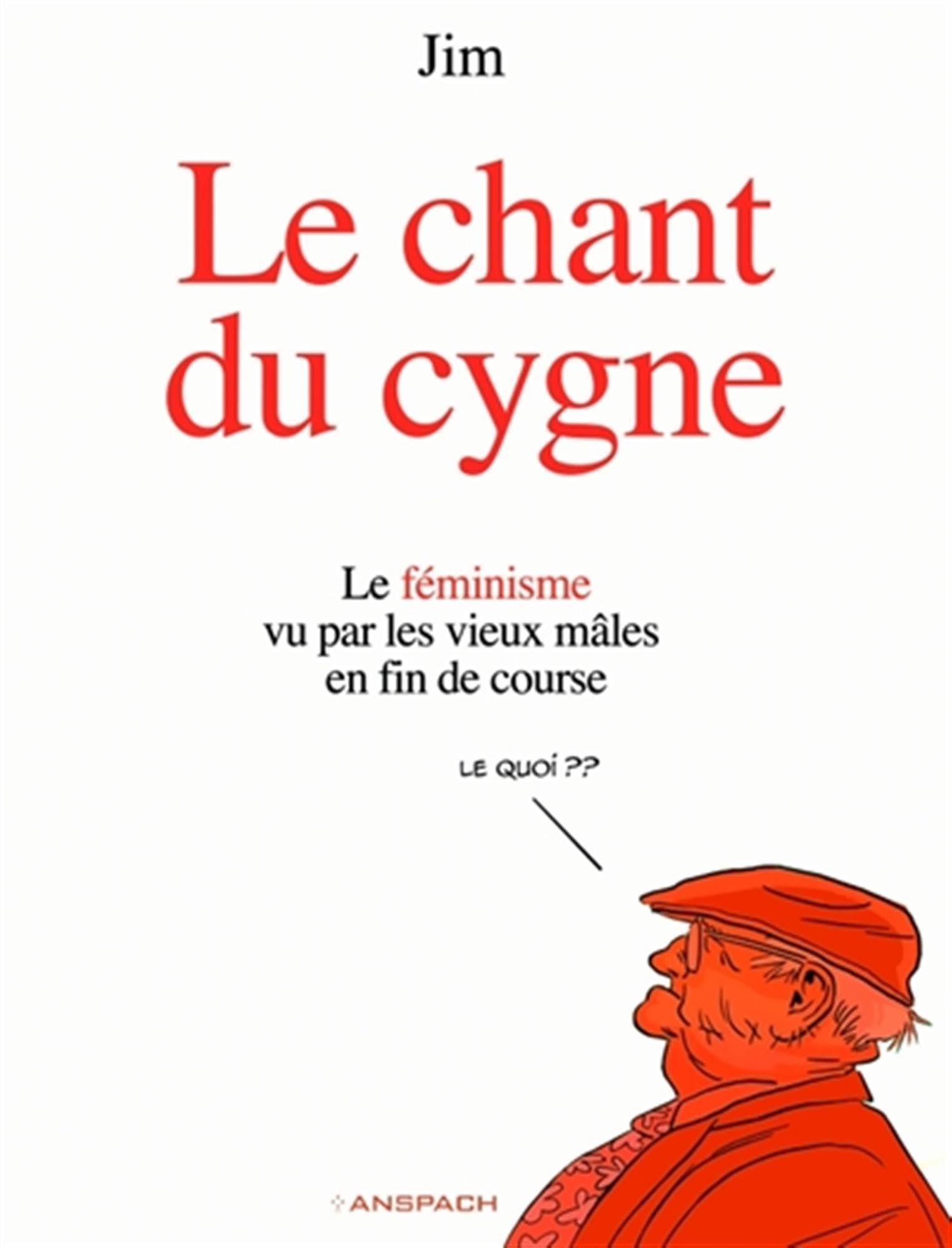 Le Chant du Cygne: Le féminisme vu par les vieux mâles en fin de course Manga