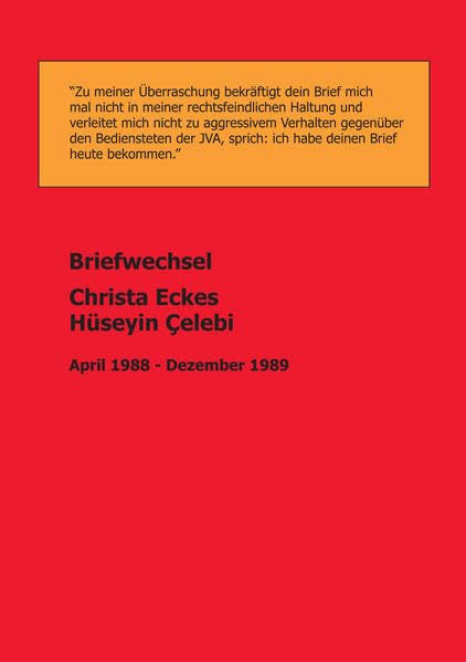 Briefwechsel Christa Eckes und Hüseyin Çelebi: April 1988 - Dezember 1989 (Kraftlinien) German history