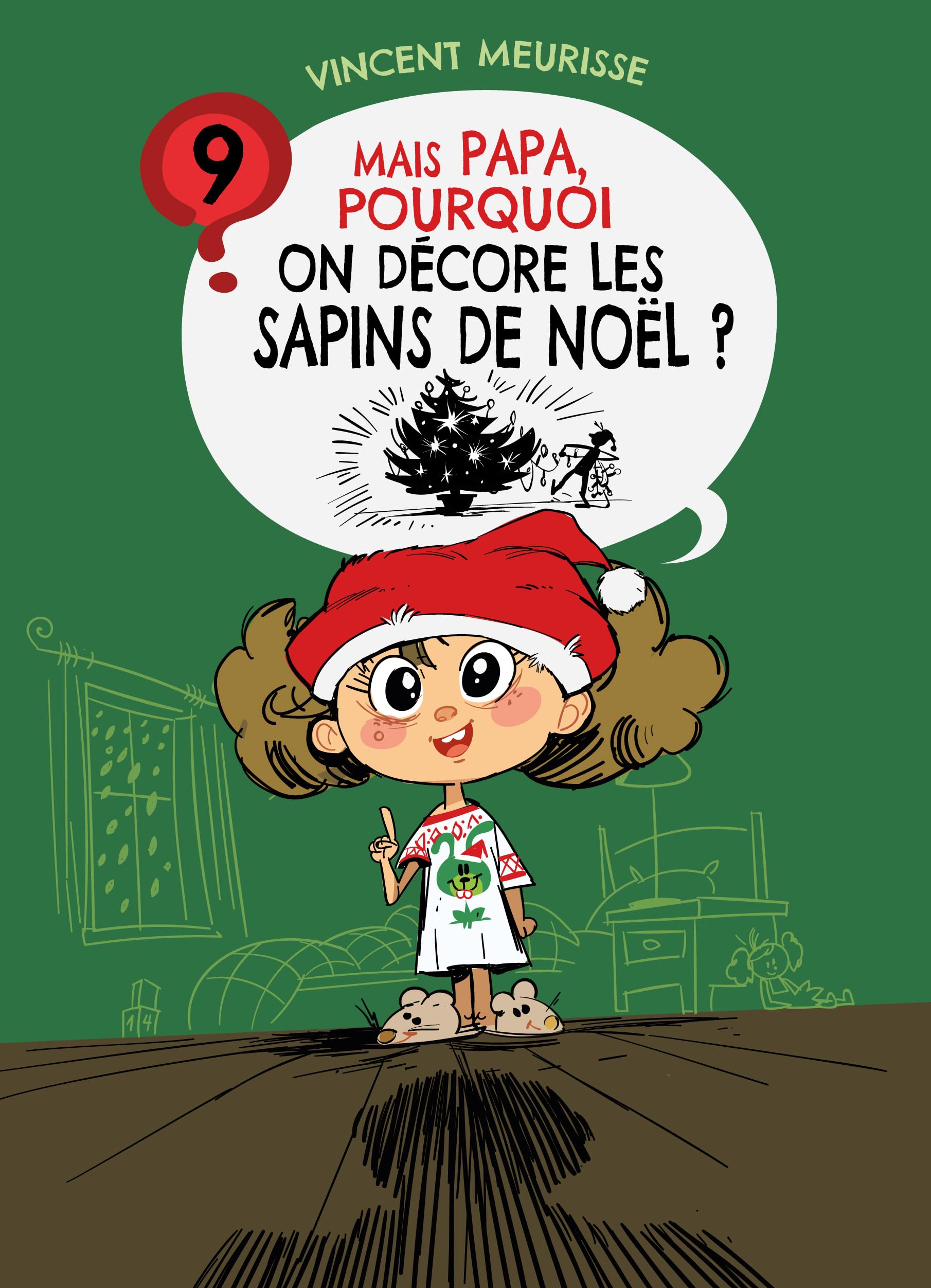 Mais Papa, pourquoi on décore les sapins de Noël ? : Tome 9 book