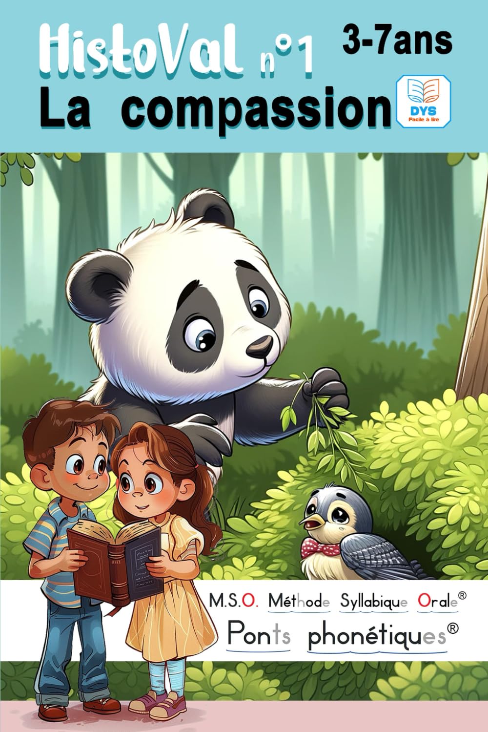 HistoVal n°1 Compassion - Le Coeur Généreux de Pao le panda - Méthode syllabique orale avec ponts phonétiques 3-7ans: La compassion. Livre pour dormir ... maternelle PS MS GS Accessible dyslexiques book