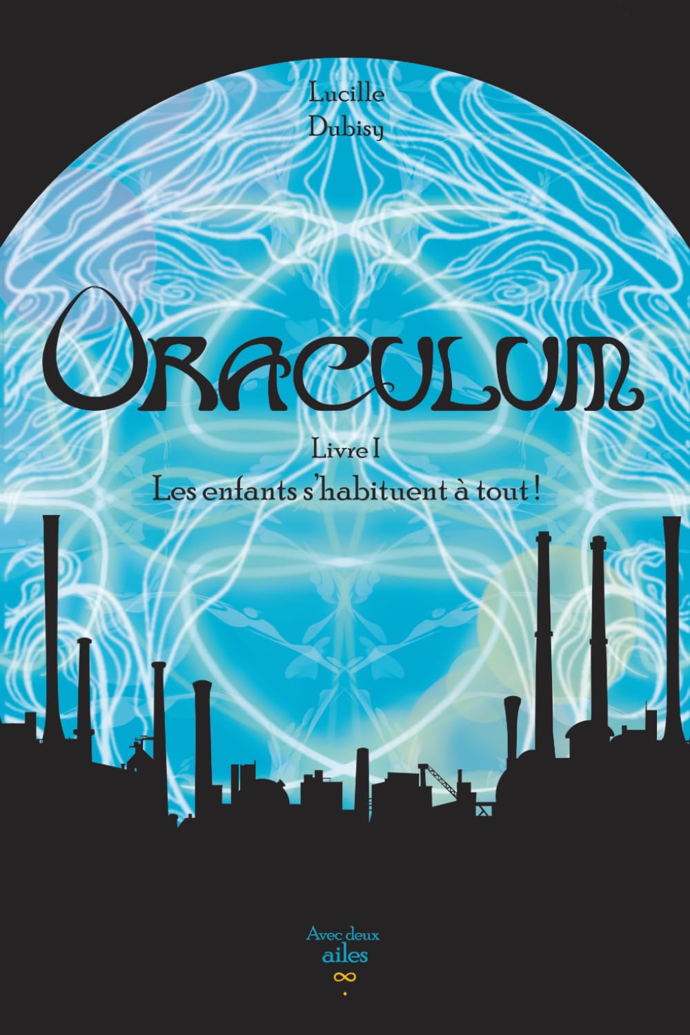Oraculum Livre I - Les enfants s'habituent à tout ! Fantasy & Sci-Fi