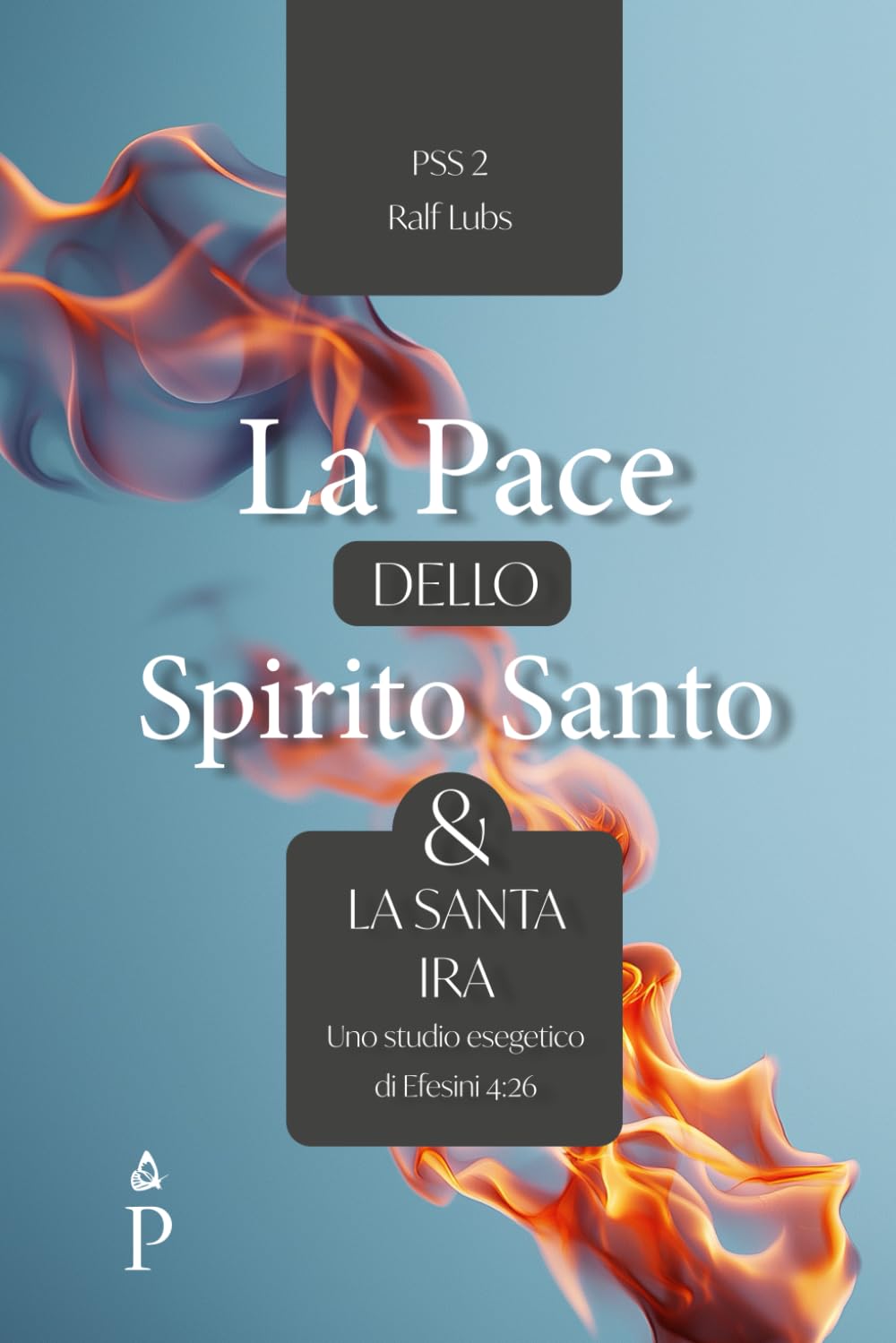 La Pace dello Spirito Santo e la santa ira Religion & Esotericism