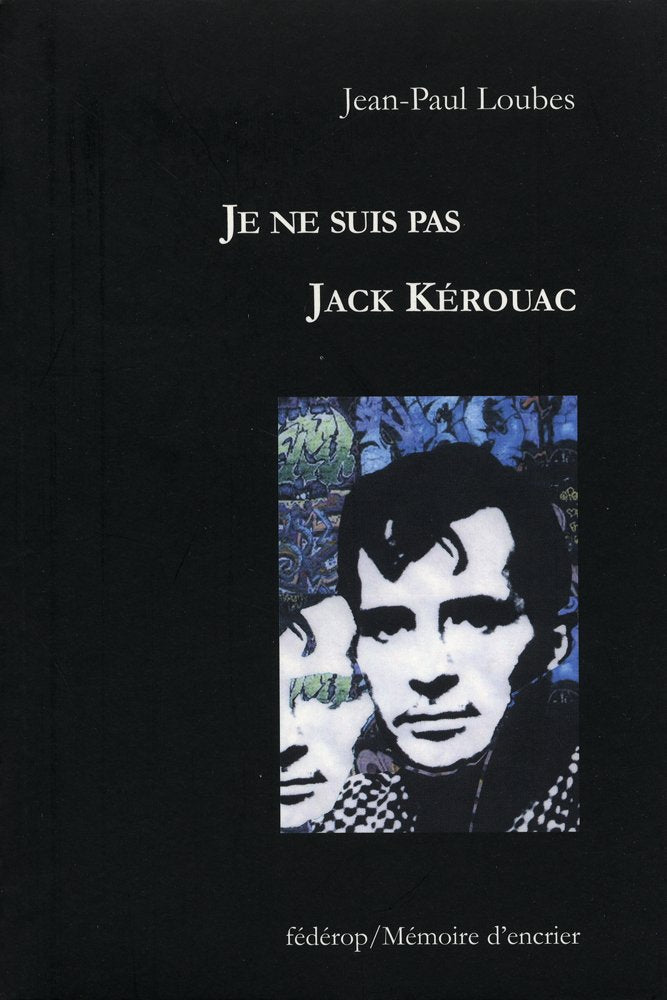 je ne suis pas Jack Kérouac book