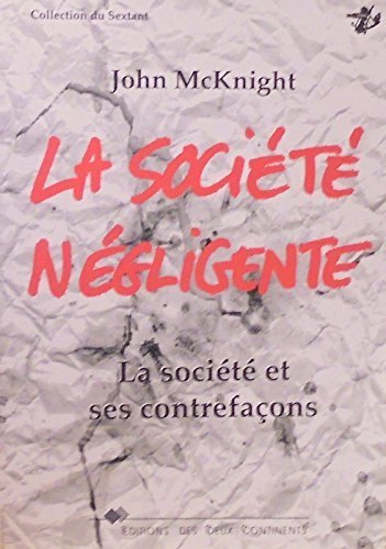 La société négligente : la société et ses contrefaçons book