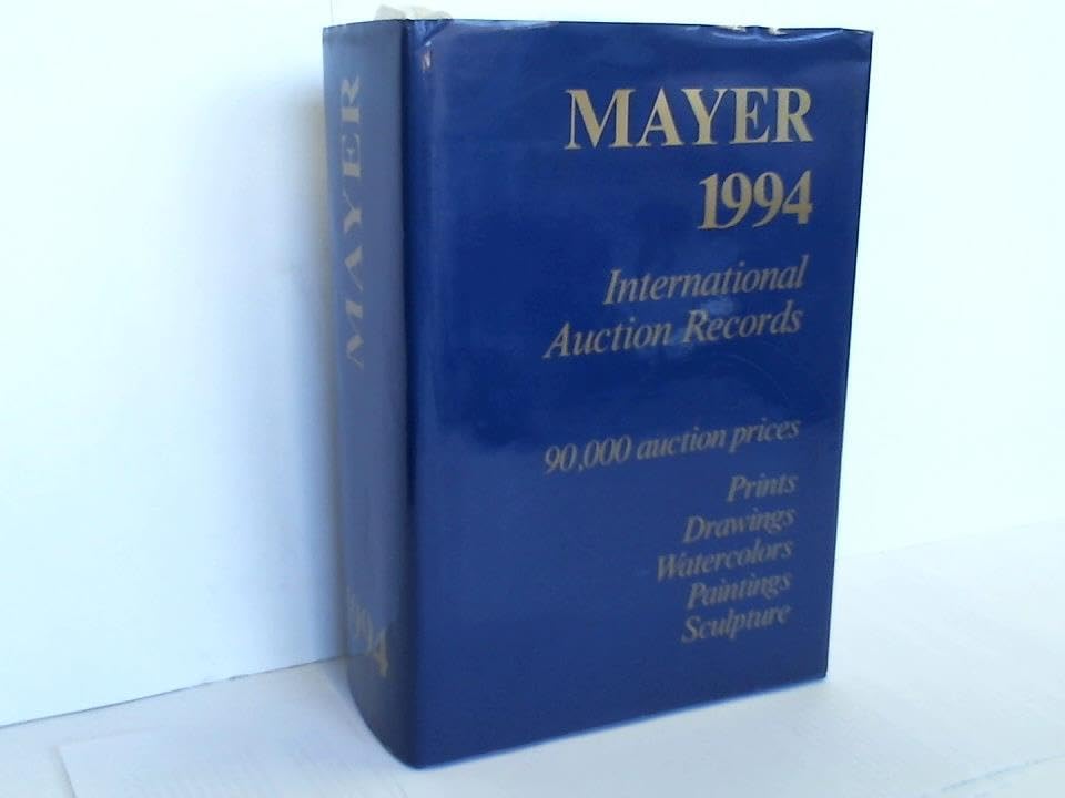 Mayer International Auction Records 1994: January 1 Through December 31, 1993 Business, Finance & Career